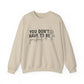 You Don't Have To Be Perfect Motivational Crewneck Sweatshirt