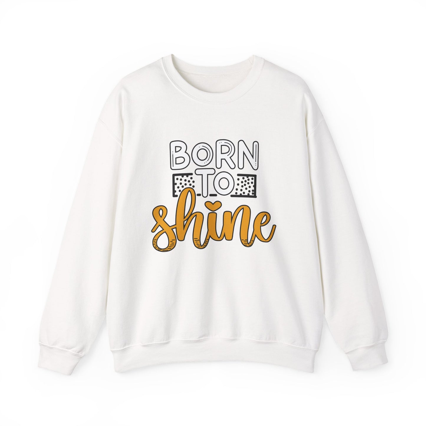 Born to Shine Motivational Crewneck Sweatshirt