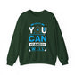 Believe You Can and Will Motivational Crewneck Sweatshirt