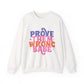 Prove Them Wrong Babe Motivational Crewneck Sweatshirt