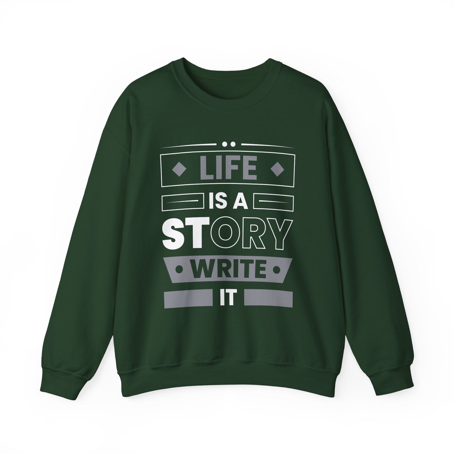 Life Is A Story Write It Motivational Crewneck Sweatshirt