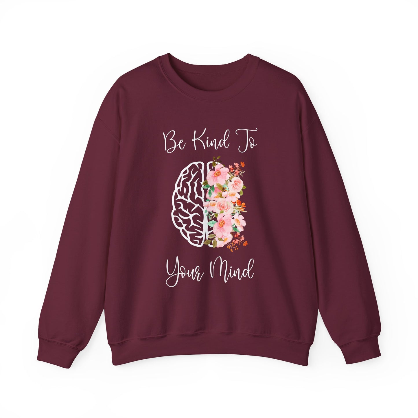 Be Kind to Your Mind Mental Health Crewneck Sweatshirt