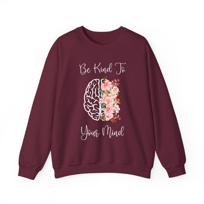 Be Kind to Your Mind Mental Health Crewneck Sweatshirt
