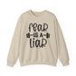 Fear is a Liar Gym Crewneck Sweatshirt