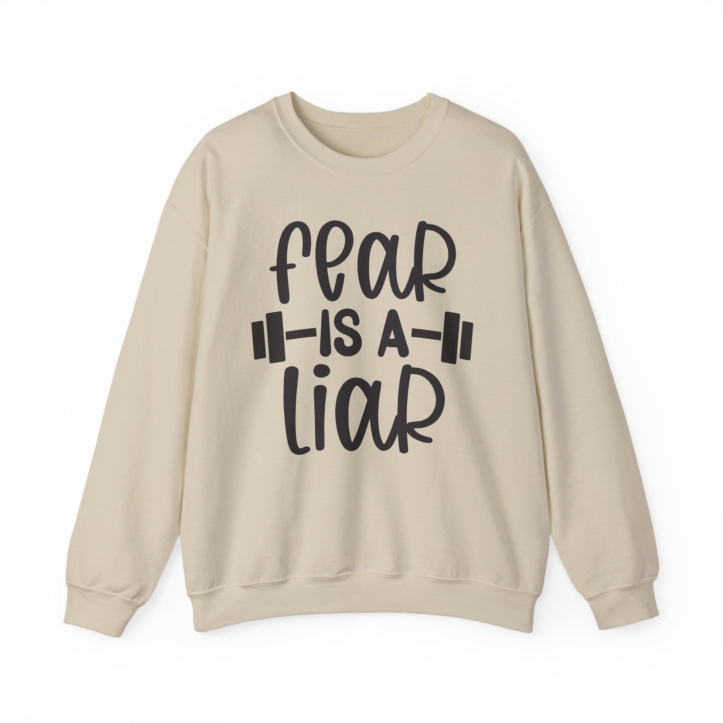 Fear is a Liar Gym Crewneck Sweatshirt