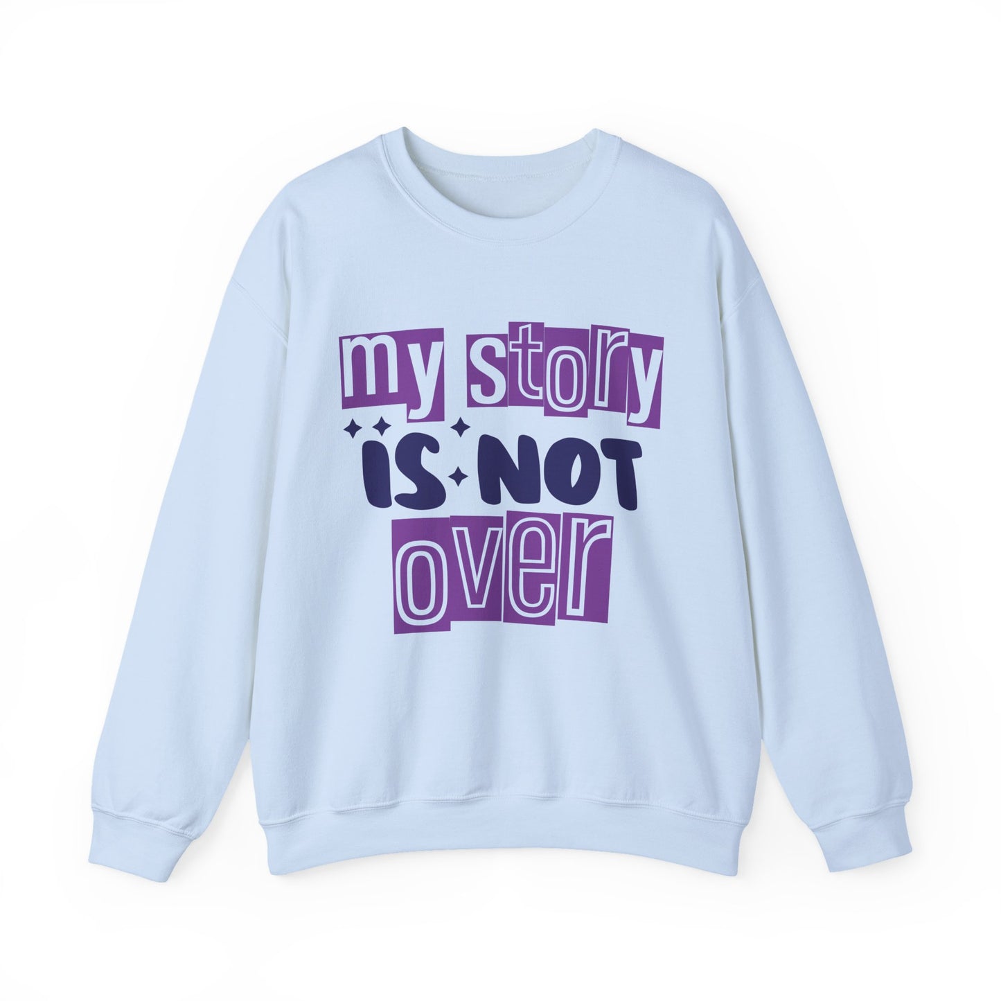My Story Is Not Over Mental Health Crewneck Sweatshirt