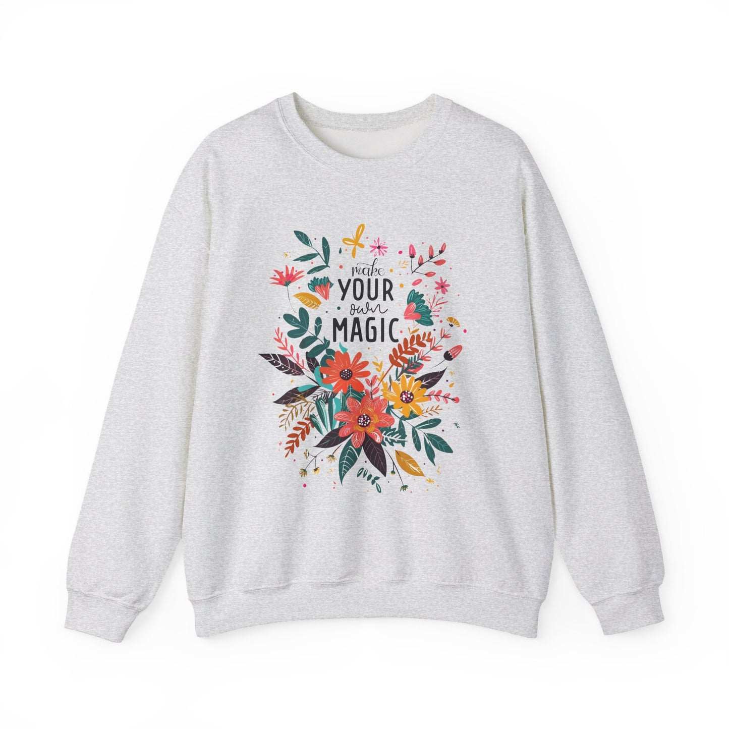 Make Your Own Magic Motivational Crewneck Sweatshirt
