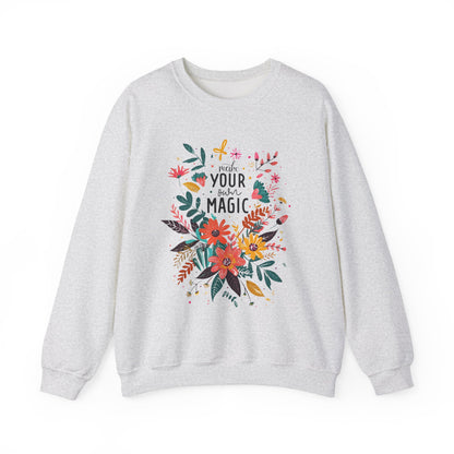 Make Your Own Magic Motivational Crewneck Sweatshirt