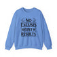 No Excuses Just Results Gym Crewneck Sweatshirt