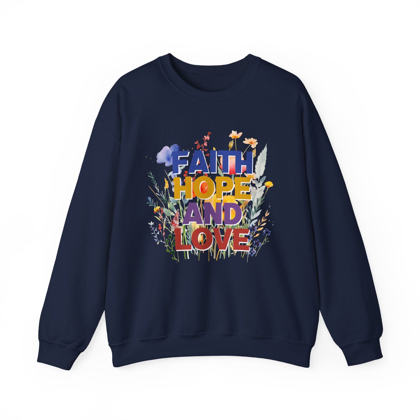 "Faith, Hope And Love" Faith Crewneck Sweatshirt