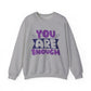 You Are Enough Mental Health Crewneck Sweatshirt