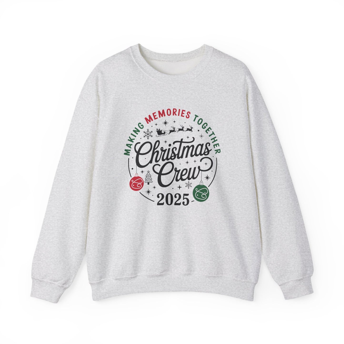 Christmas Crew Making Memories Together 2025 Christmas Crewneck Sweatshirt