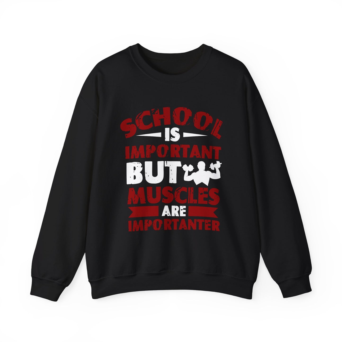 School Is Important But Muscles Are Importanter Gym Crewneck Sweatshirt