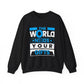 The World Needs Your Gifts Motivational Crewneck Sweatshirt