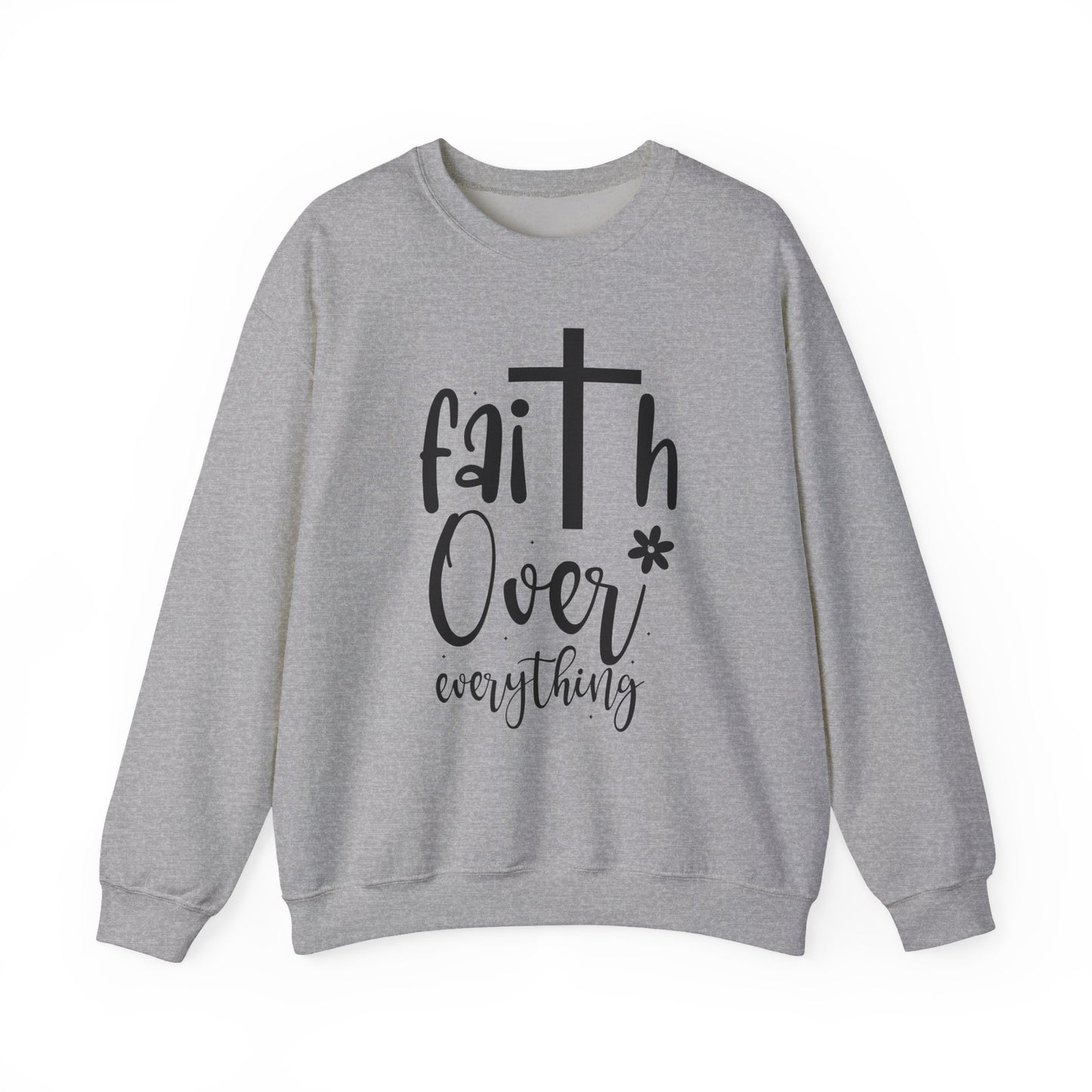"Faith Over Everything" Faith Crewneck Sweatshirt