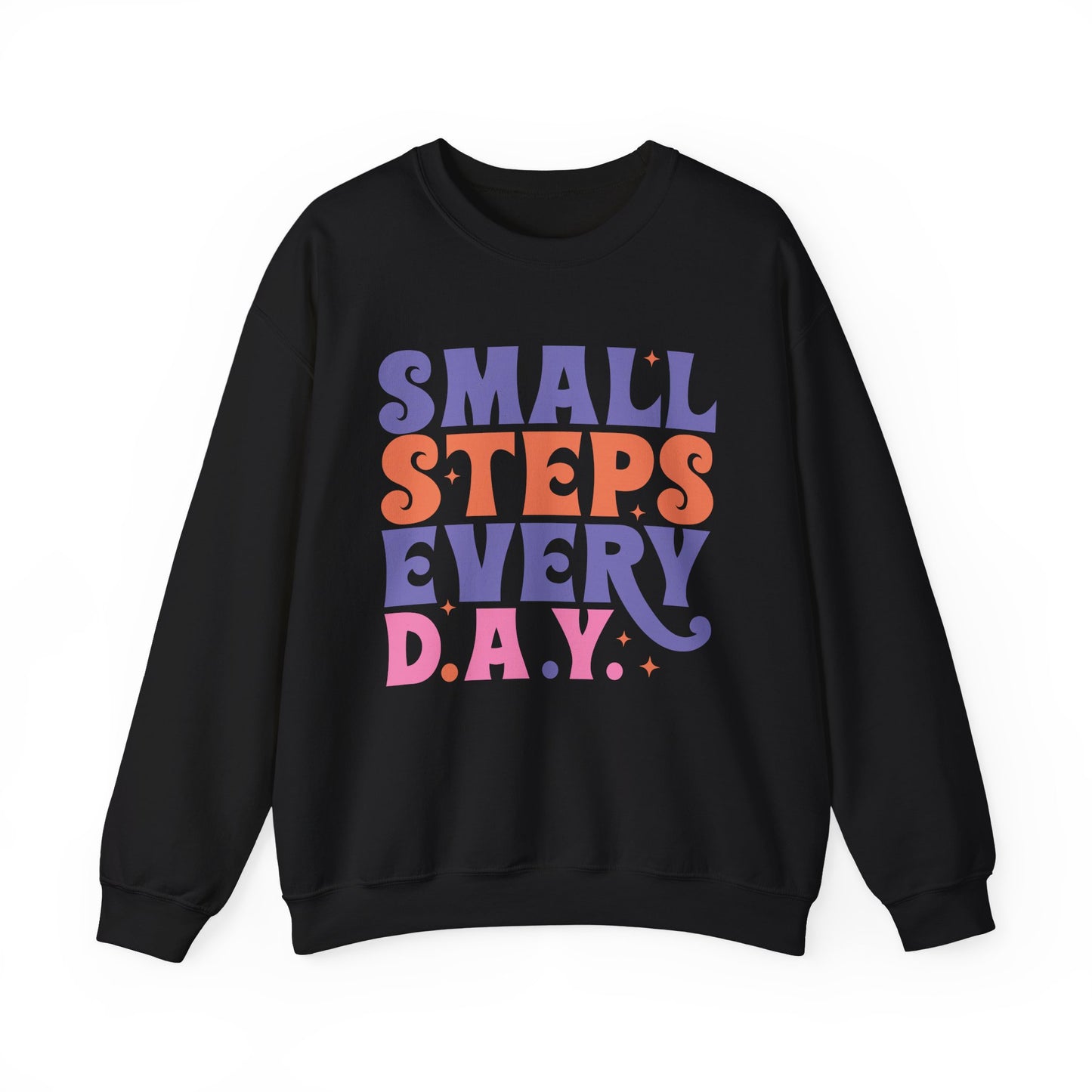 Small Steps Every Day Motivational Crewneck Sweatshirt