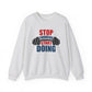 Stop Thinking Start Doing Gym Crewneck Sweatshirt