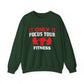 Only Focus Your Fitness Gym Crewneck Sweatshirt