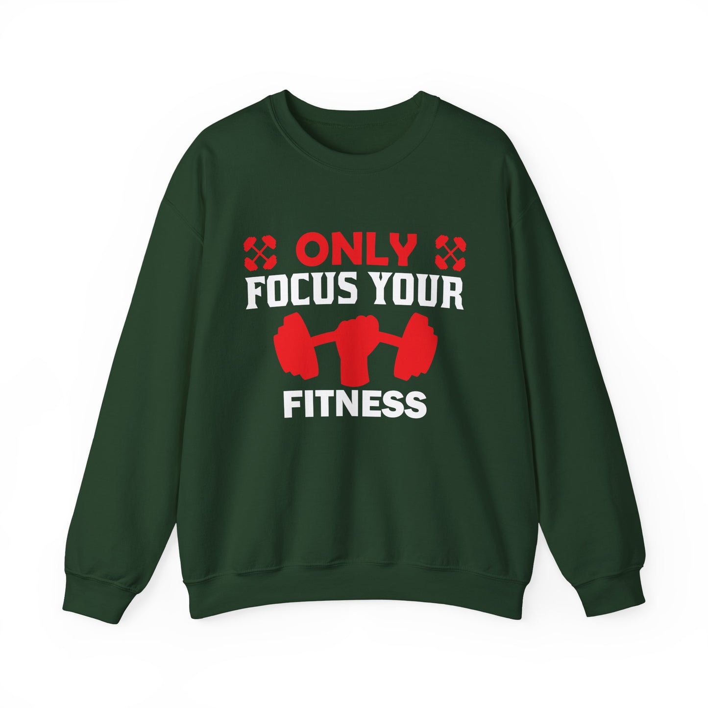 Only Focus Your Fitness Gym Crewneck Sweatshirt