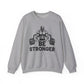 Be Stronger Gym Crewneck Sweatshirt