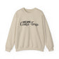 Dreams Come True Motivational Crewneck Sweatshirt