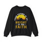 Your Future IS As Bright As Your Faith Crewneck Sweatshirt
