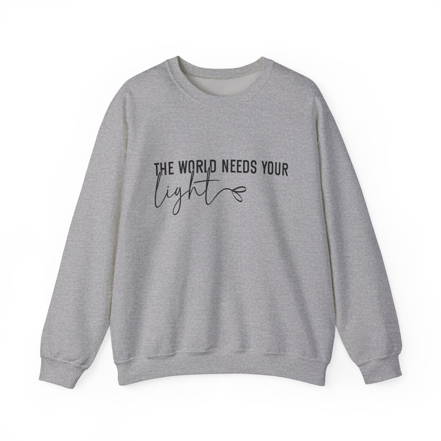 The World Needs Your Light Motivational Crewneck Sweatshirt