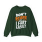 "Dont Scare Me I Fart Easly" Sarcasm Crewneck Sweatshirt