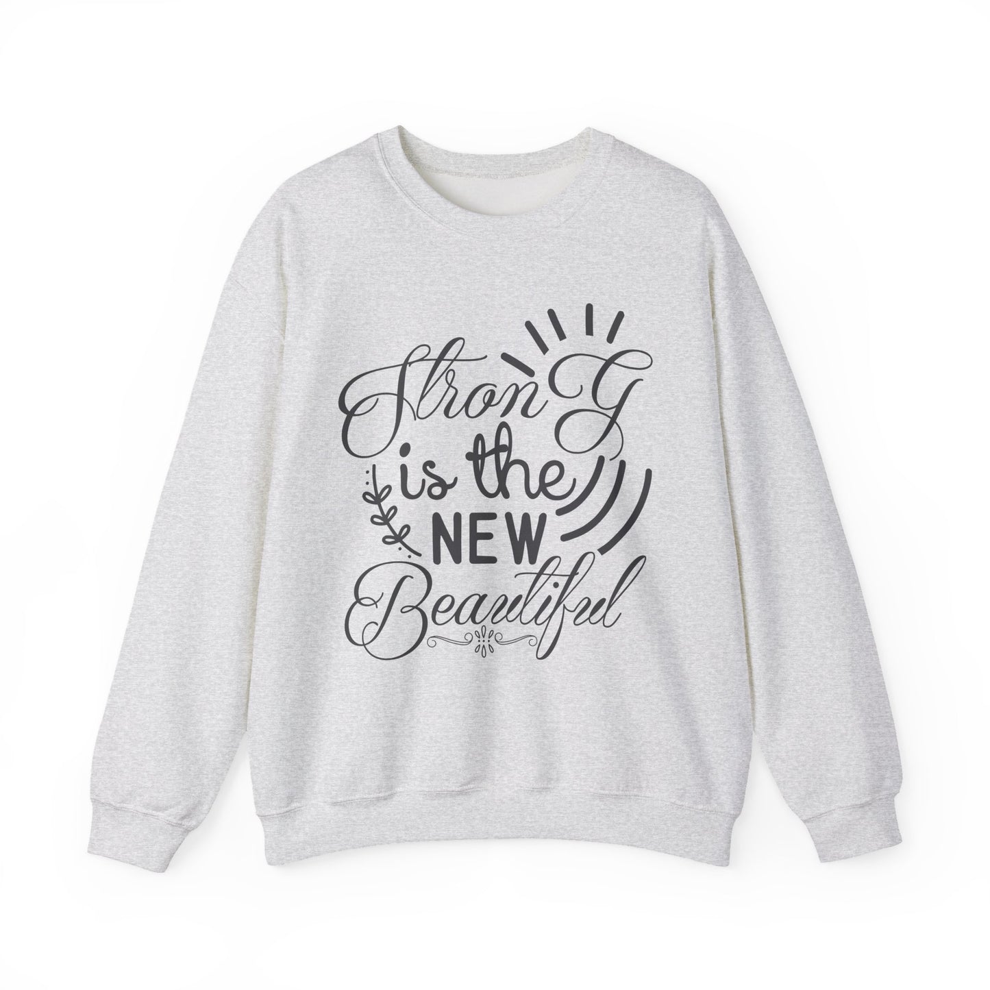 Strong is the New Beautiful Gym Crewneck Sweatshirt