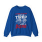 I Don't Stop When I'M Tired I Stop When I'M Done Gym Crewneck Sweatshirt