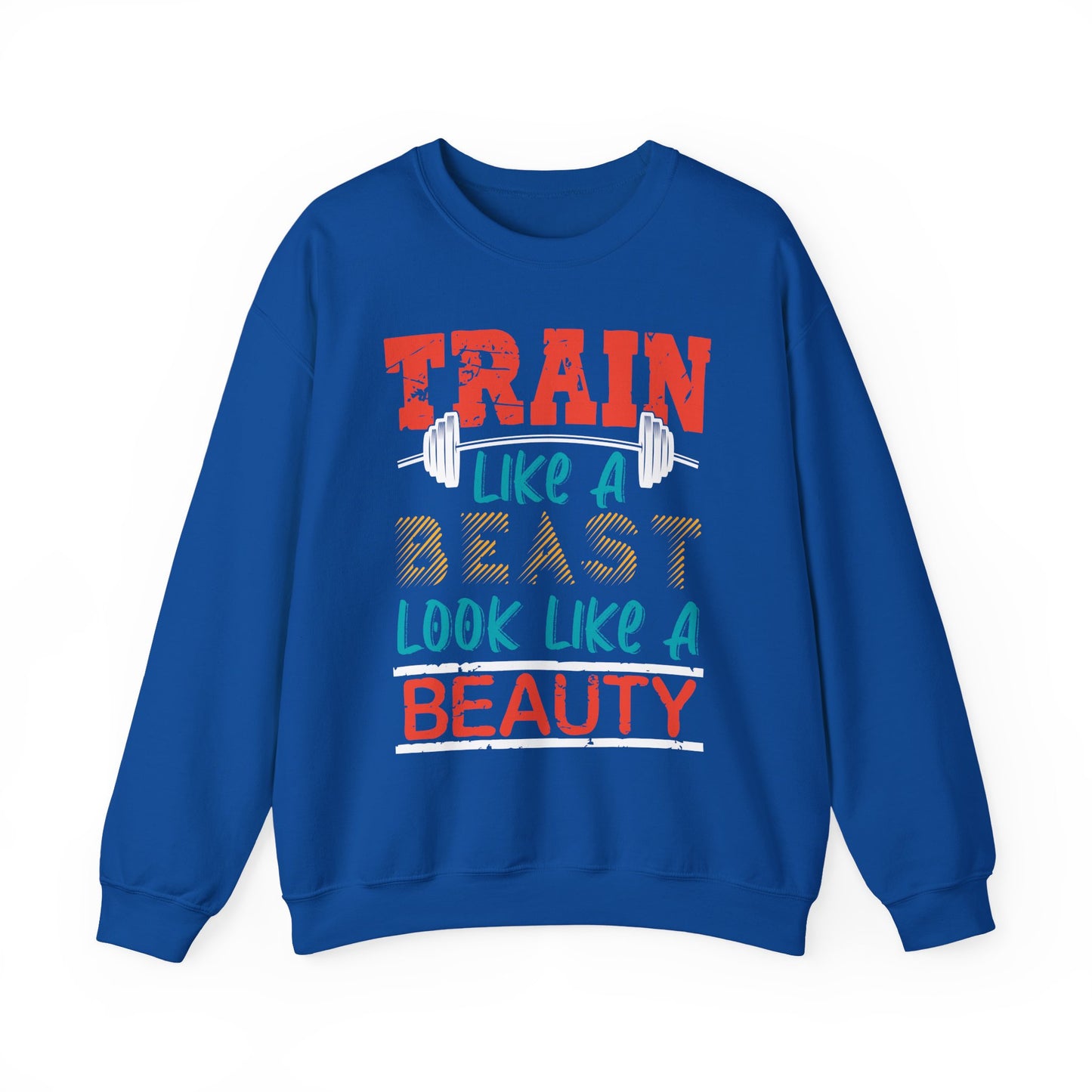 Train Like A Beast Look Like A Beauty Gym Crewneck Sweatshirt