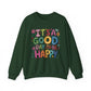 "It's Good Day To Be Happy" Mental Health Crewneck Sweatshirt