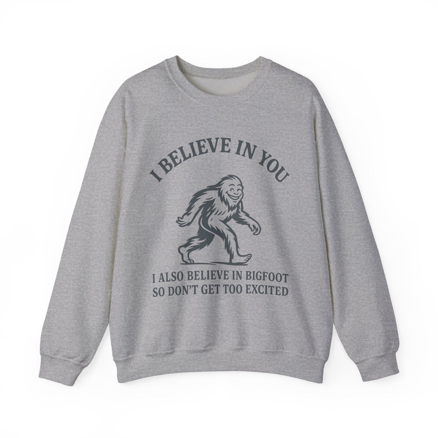 Bigfoot Believe Sarcasm Crewneck Sweatshirt