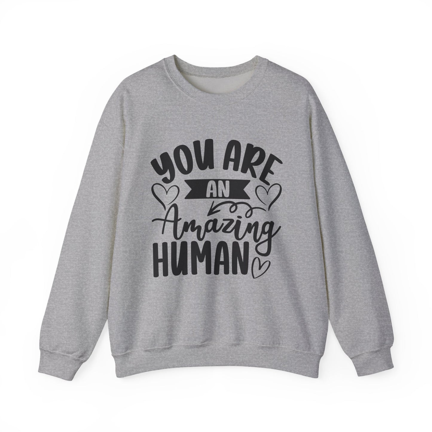 You Are an Amazing Human Motivational Crewneck Sweatshirt