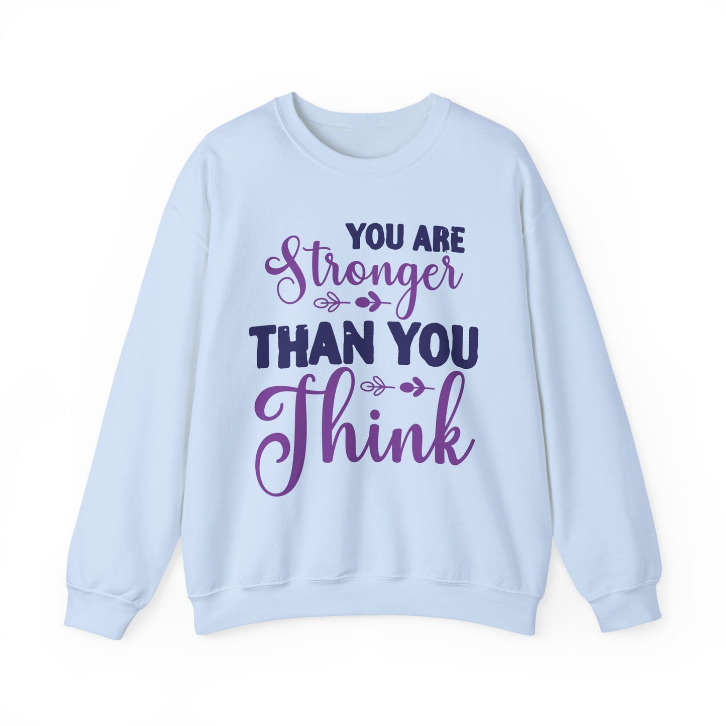 You Are Stronger Than You Think Mental Health Crewneck Sweatshirt