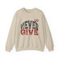 Never Give Up Gym Crewneck Sweatshirt