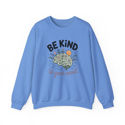 'Be Kind to Your Mind' Mental Health Crewneck Sweatshirt