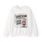 Sarcastic Humor Sarcasm Crewneck Sweatshirt