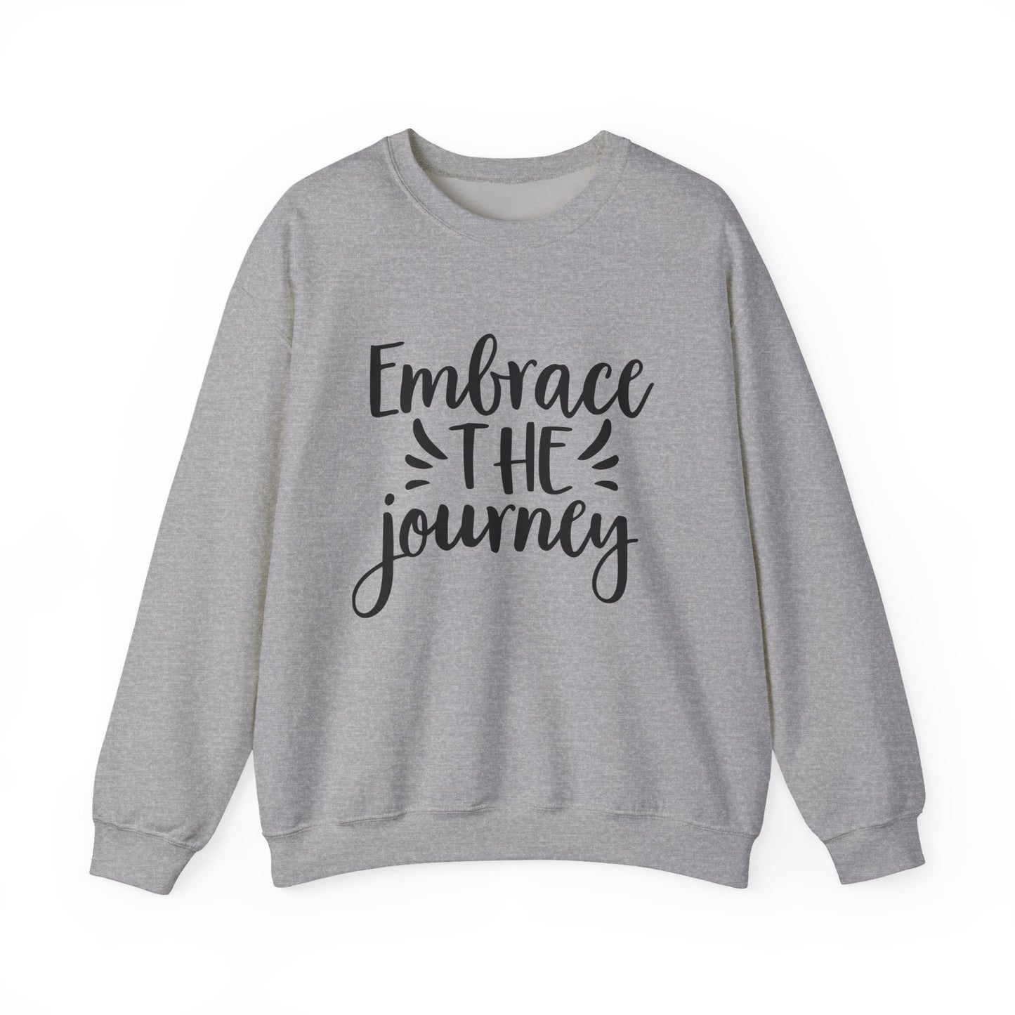 Embrace the Journey Motivational Crewneck Sweatshirt