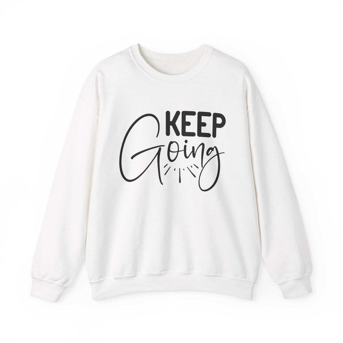 Keep Going Motivational Crewneck Sweatshirt