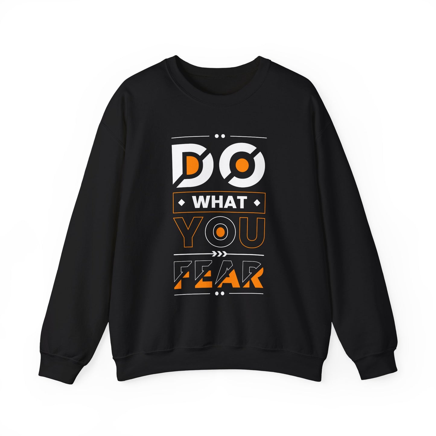 Do What You Fear Motivational Crewneck Sweatshirt