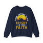Your Future IS As Bright As Your Faith Crewneck Sweatshirt