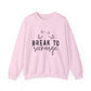 Break to Recharge Mental Health Crewneck Sweatshirt