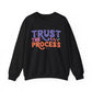 Trust the Process Motivational Crewneck Sweatshirt