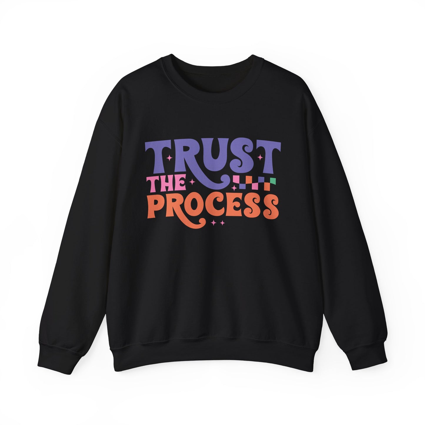 Trust the Process Motivational Crewneck Sweatshirt