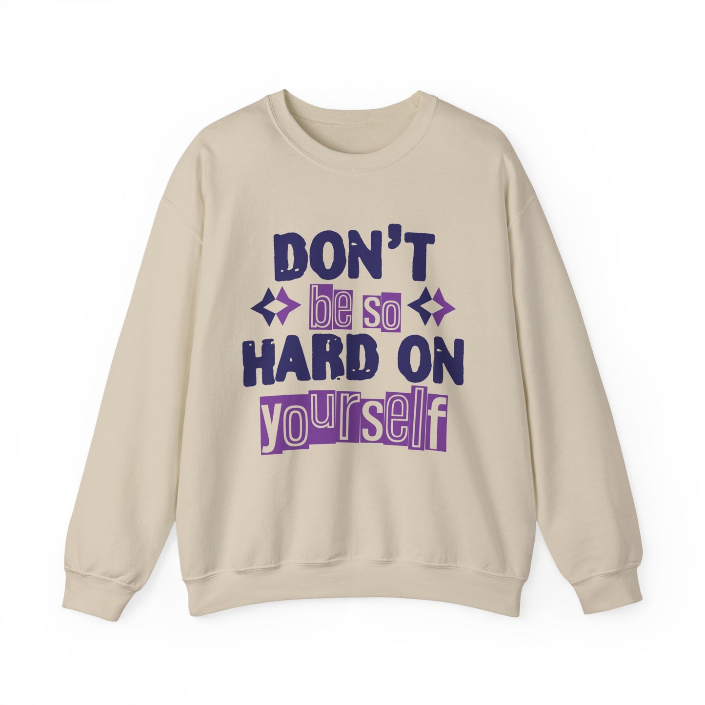 Don't Be So Hard on Yourself Mental Health Crewneck Sweatshirt