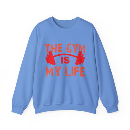 The Gym Is My Life Gym Crewneck Sweatshirt