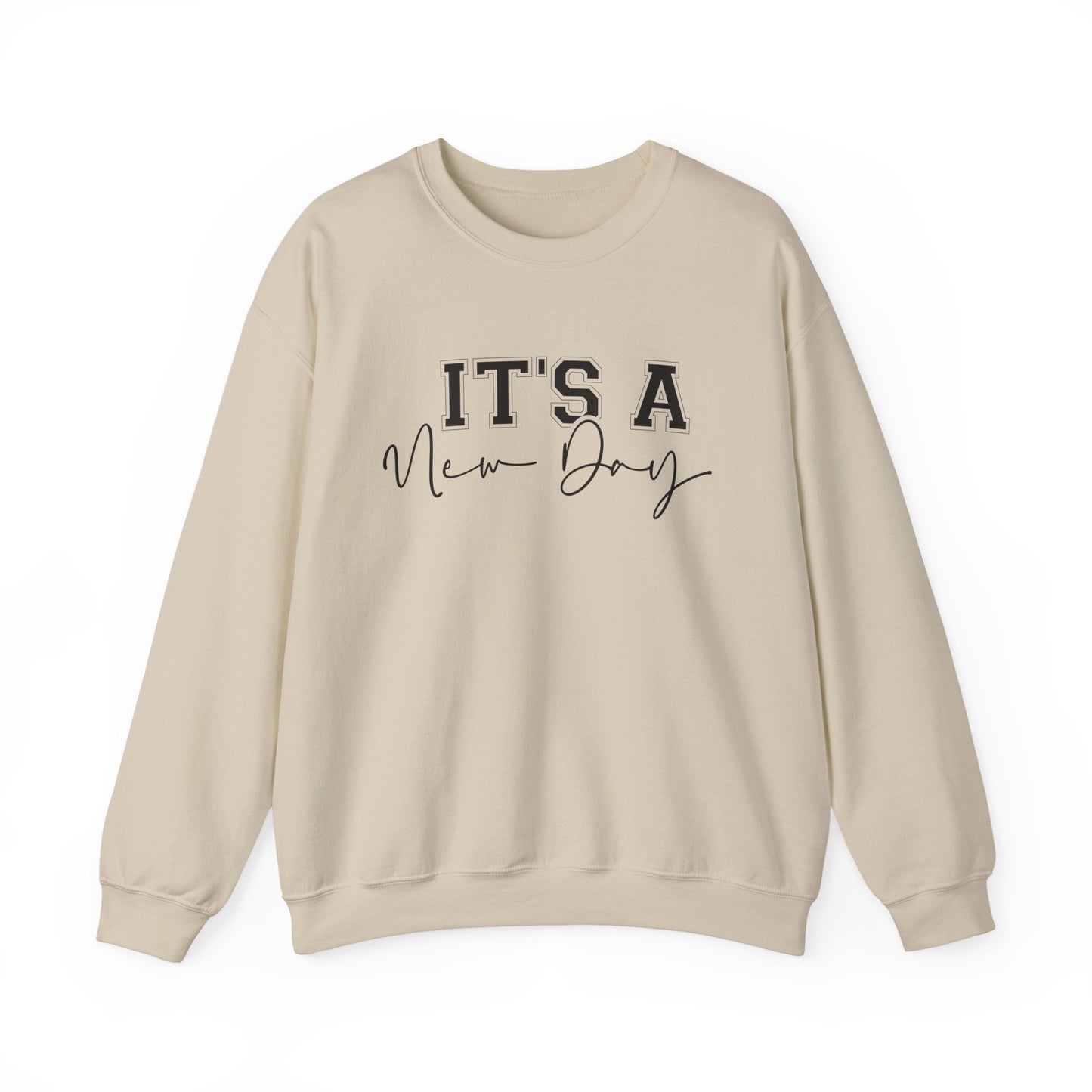 It's a New Day Motivational Crewneck Sweatshirt