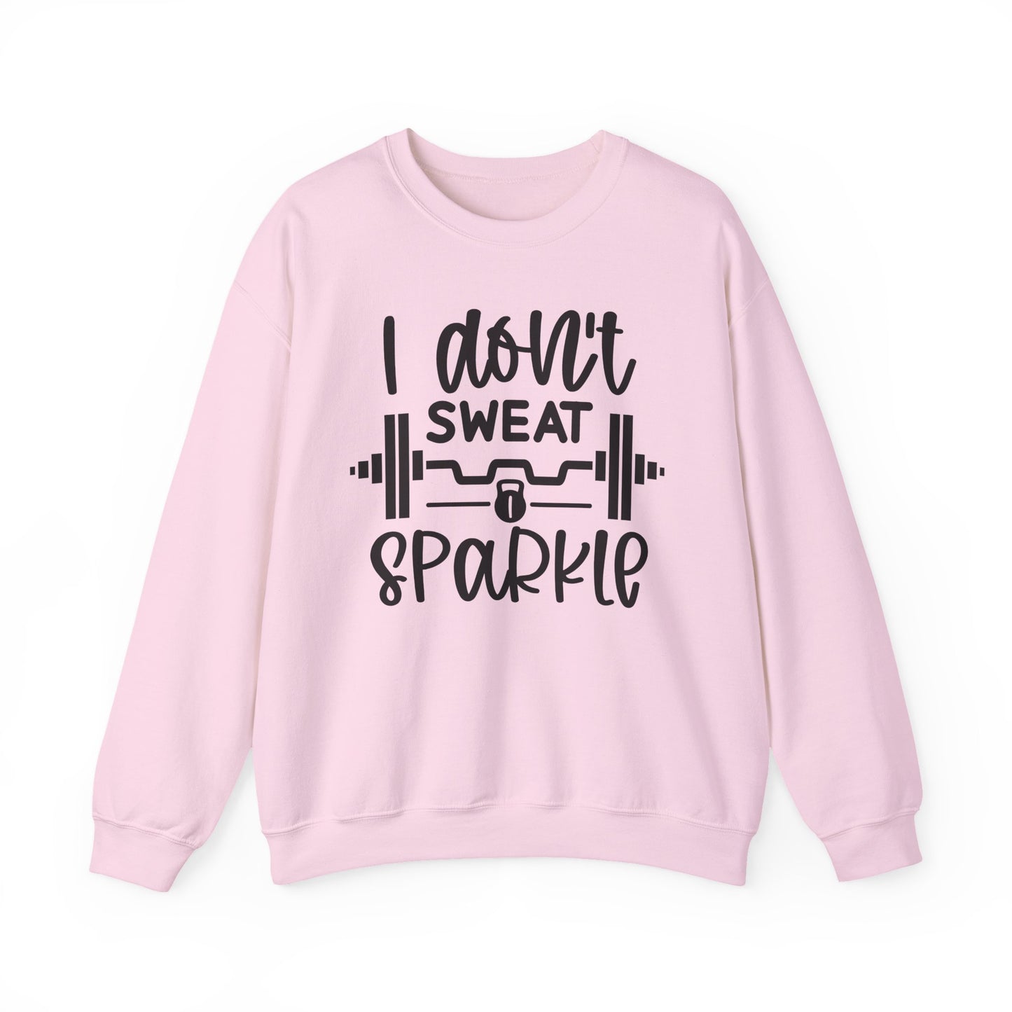I Don't Sweat, Sparkle Gym Crewneck Sweatshirt