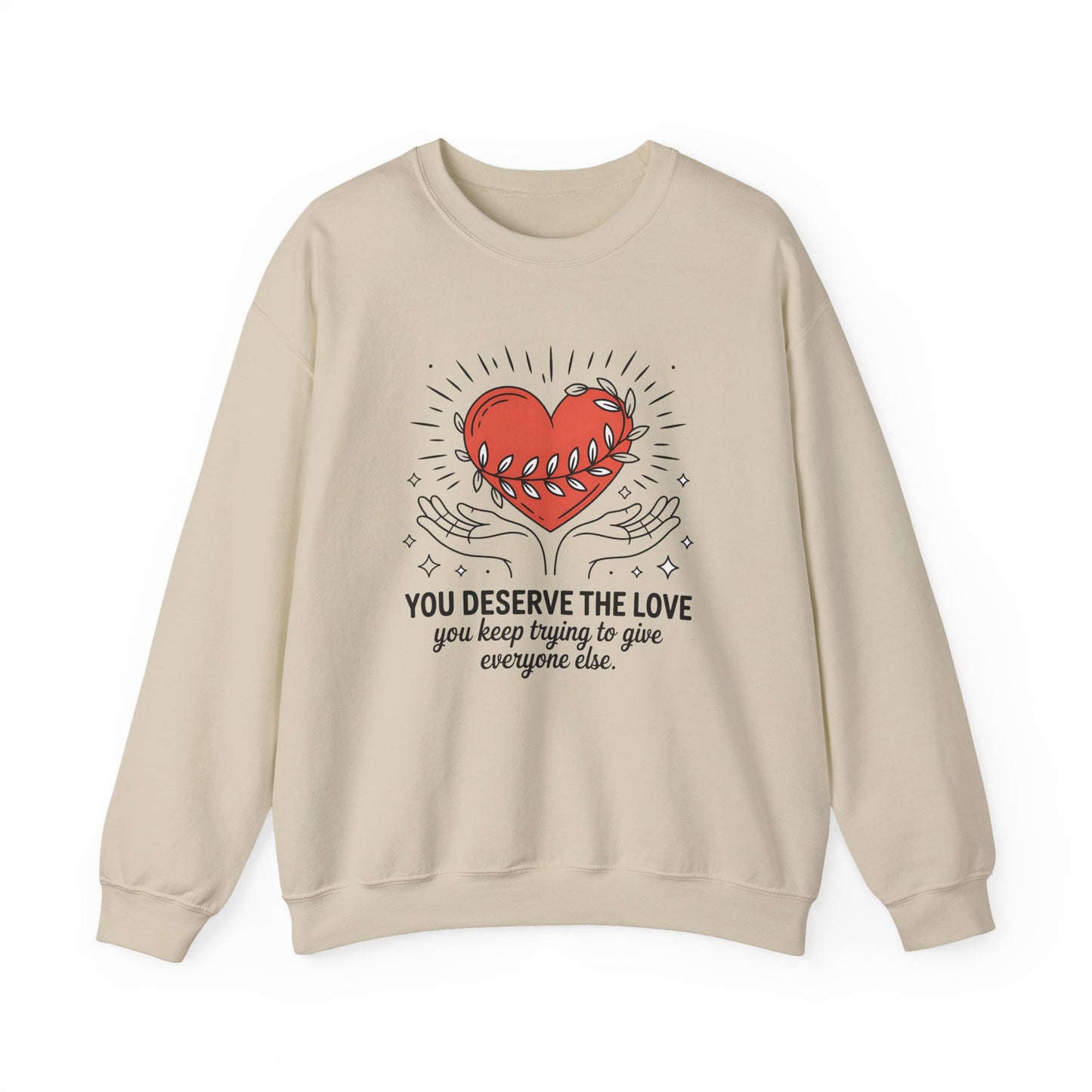 You Deserve the Love Mental Health Crewneck Sweatshirt